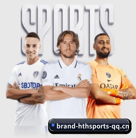 华体会体育五大内容板块,覆盖赛事直播与实时比分 | HTH SPORTS